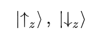 The two states describing either the up or down spin in the z axis